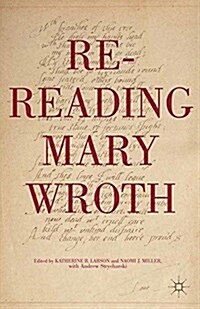 Re-Reading Mary Wroth (Paperback, 1st ed. 2015)