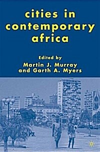 Cities in Contemporary Africa (Paperback, 1st ed. 2006)