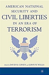 American National Security and Civil Liberties in an Era of Terrorism (Paperback, Softcover reprint of the original 1st ed. 2004)