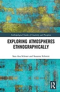 Exploring Atmospheres Ethnographically (Hardcover)