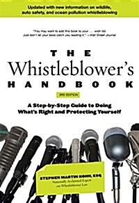 The New Whistleblowers Handbook: A Step-By-Step Guide to Doing Whats Right and Protecting Yourself (Paperback, 3)