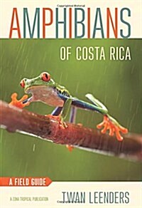 Amphibians of Costa Rica: A Field Guide (Paperback)