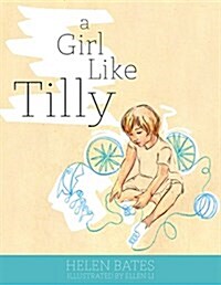 A Girl Like Tilly : Growing Up with Autism (Hardcover)
