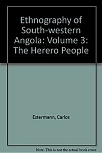 The Ethnography of Southwestern Angola (Hardcover)