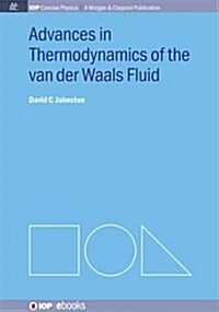 Advances in Thermodynamics of the Van Der Waals Fluid (Paperback)