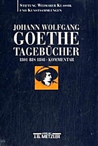 Johann Wolfgang Goethe: Tageb?her: Band Iii,2 Kommentar (1801-1808) (Hardcover)