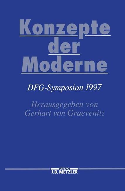 Konzepte Der Moderne: Dfg-Symposion 1997 (Hardcover)