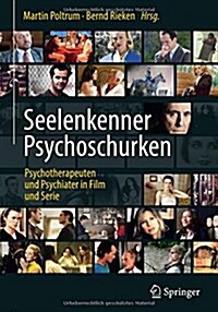 Seelenkenner Psychoschurken: Psychotherapeuten Und Psychiater in Film Und Serie (Hardcover, 1. Aufl. 2017)