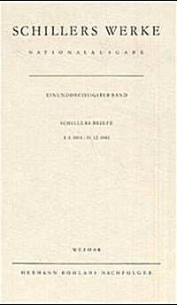 Schillers Werke. Nationalausgabe: Band 31: Schillers Briefe 1.1.1801 - 31.12.1802. (Hardcover, Tafeln; Leinen)