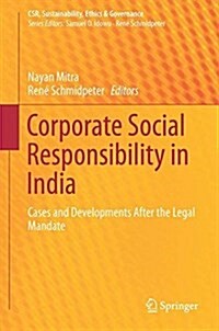 Corporate Social Responsibility in India: Cases and Developments After the Legal Mandate (Hardcover, 2017)