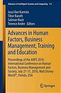 Advances in Human Factors, Business Management, Training and Education: Proceedings of the Ahfe 2016 International Conference on Human Factors, Busine (Paperback, 2017)