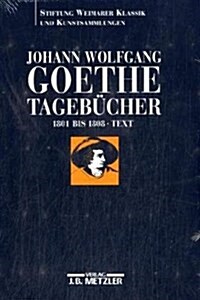 Johann Wolfgang Goethe: Tageb?her: Band Iii,1 Text (1801-1808) (Hardcover)
