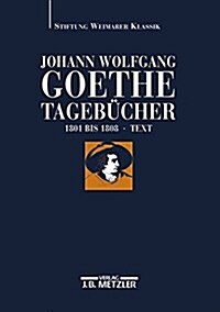 Johann Wolfgang Goethe: Tageb?her: Band Iii,1 Und Iii,2 (1801-1808) (Hardcover, Geb. M. Su, Lei)