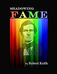 Shadowing Fame (Paperback)