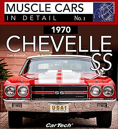 1970 Chevrolet Chevelle SS: Muscle Cars in Detail No. 1 (Paperback)