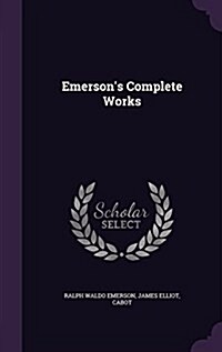 Emersons Complete Works (Hardcover)