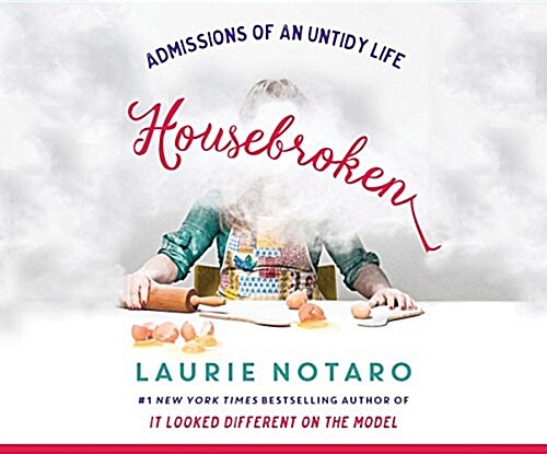 Housebroken: Admissions of an Untidy Life (MP3 CD)