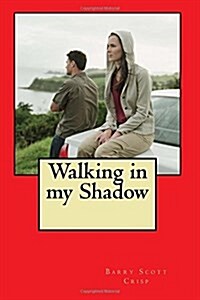 Walking in My Shadow (Paperback)