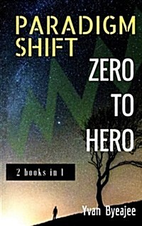 Paradigm Shift & Zero to Hero: 2 Books in 1 (Paperback)