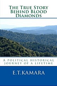 The True Story Behind Blood Diamonds (Paperback)