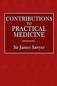 Contributions to Practical Medicine (Paperback)