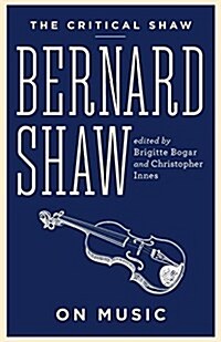 Bernard Shaw on Music (Paperback)