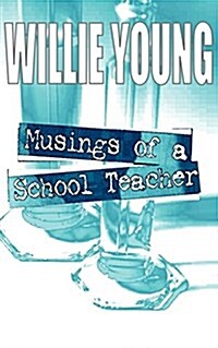 Musings of a School Teacher (Paperback)