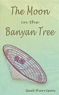 The Moon in the Banyan Tree (Paperback)