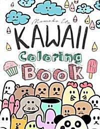 Kawaii Coloring Book: A Cute Japanese Coloring Book for Adults, Teens and Kids (Anime, Manga, Doodles, Graphic Illustrations) (Paperback)