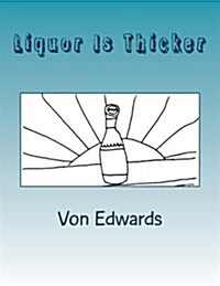 Liquor Is Thicker: Better Boi Books (Paperback)