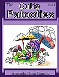 The Cutie Patooties: Volume 1 (Paperback)