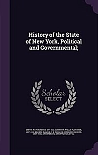 History of the State of New York, Political and Governmental; (Hardcover)