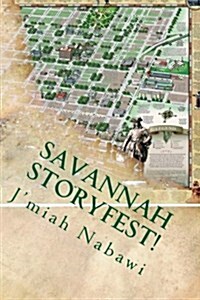 Savannah Storyfest!: Historic Savannah Tours and More (Paperback)