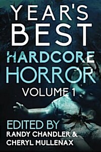 Years Best Hardcore Horror Volume 1 (Paperback)