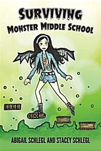 Surviving Monster Middle School (Paperback)