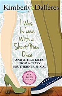 I Was in Love with a Short Man Once (Paperback)