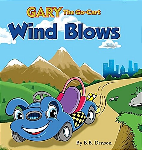 Gary the Go-Cart: Wind Blows (Hardcover)