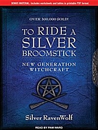 To Ride a Silver Broomstick: New Generation Witchcraft (Audio CD)