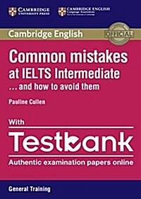 Common Mistakes at IELTS Intermediate Paperback with IELTS General Training Testbank : And How to Avoid Them (Package)