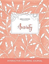 Adult Coloring Journal: Anxiety (Animal Illustrations, Peach Poppies) (Paperback)