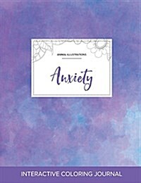 Adult Coloring Journal: Anxiety (Animal Illustrations, Purple Mist) (Paperback)