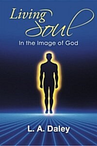 Living Soul: In the Image of God (Paperback)