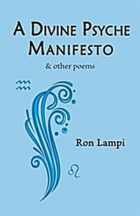 A Divine Psyche Manifesto & Other Poems (Paperback)