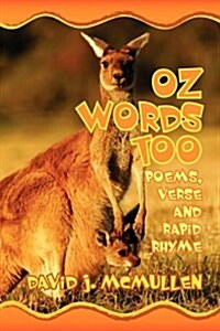 Oz Words Too: Poems, Verse & Rapid Rhyme (Paperback)