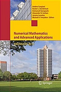 Numerical Mathematics and Advanced Applications 2011: Proceedings of Enumath 2011, the 9th European Conference on Numerical Mathematics and Advanced A (Paperback)