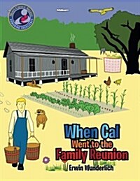 When Cal Went to the Family Reunion (Paperback)