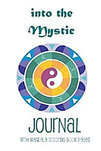 Into the Mystic Journal: With Mandala Coloring Book Pages (Paperback)