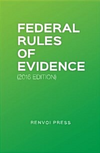 Federal Rules of Evidence (2016 Edition) (Paperback)