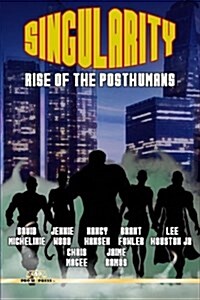 Singularity: Rise of the Posthumans (Paperback)