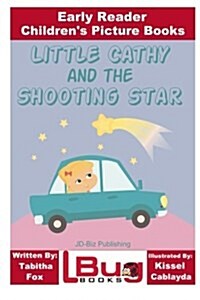 Little Cathy and the Shooting Star - Early Reader - Childrens Picture Books (Paperback)